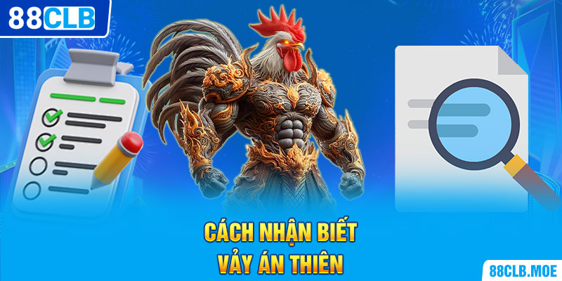 Cách nhận biết vảy Án Thiên