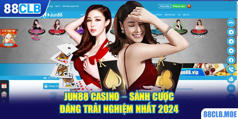 Jun88 Casino - Sảnh cược đáng trải nghiệm nhất 2024