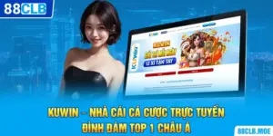 Kuwin – Nhà Cái Cá Cược Trực Tuyến Đình Đám Top 1 Châu Á